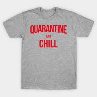 Quarantine And Chill T-Shirt